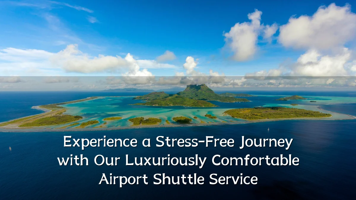 Experience a Stress-Free Journey with Our Luxuriously Comfortable Airport Shuttle Service
