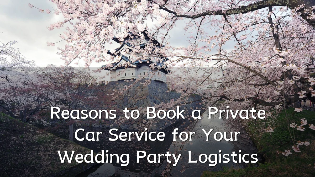 Reasons to Book a Private Car Service for Your Wedding Party Logistics