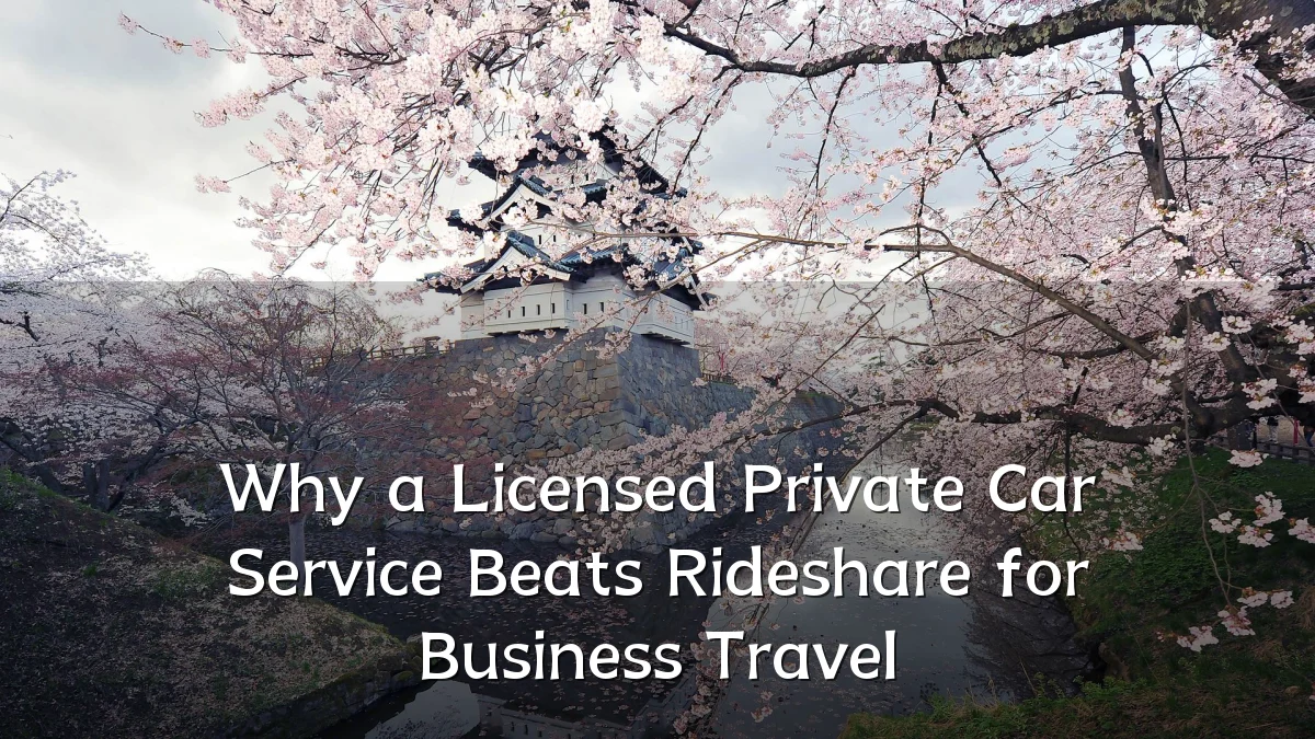 Why a Licensed Private Car Service Beats Rideshare for Business Travel