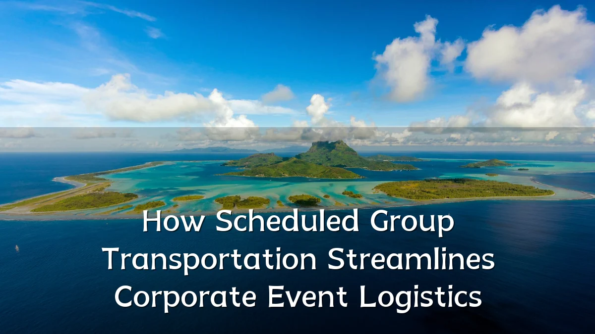 How Scheduled Group Transportation Streamlines Corporate Event Logistics