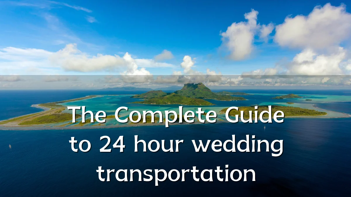 The Complete Guide to 24 hour wedding transportation