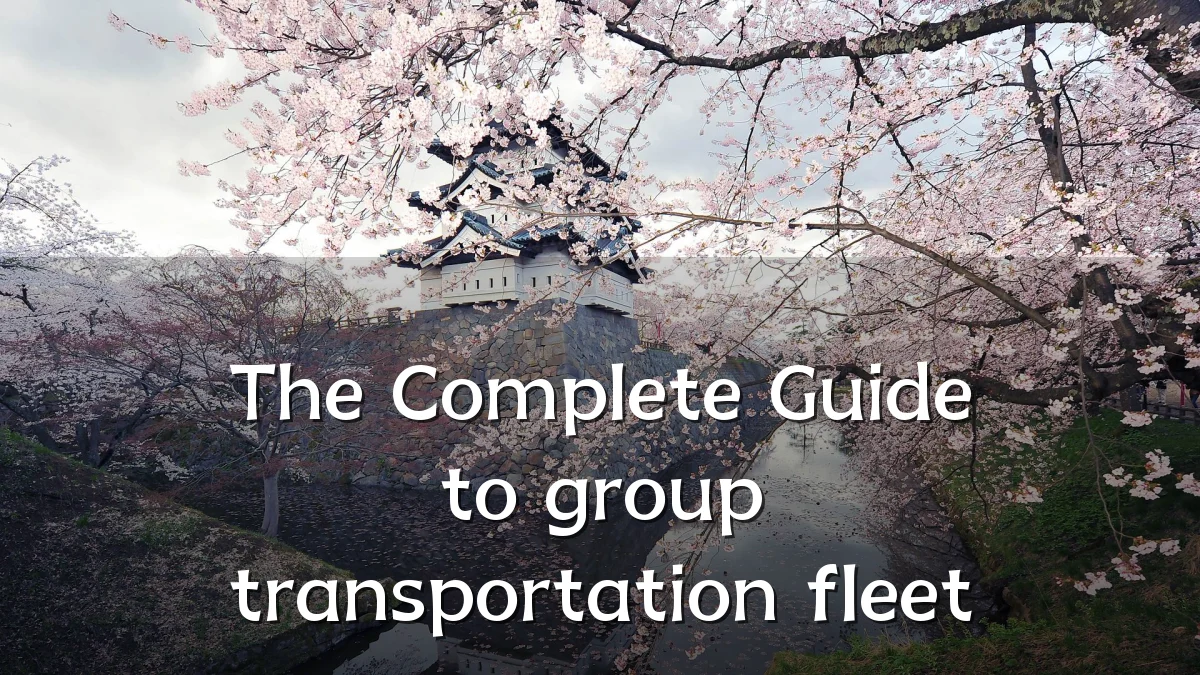 The Complete Guide to group transportation fleet
