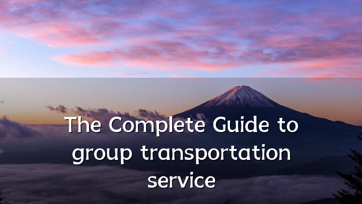The Complete Guide to group transportation service