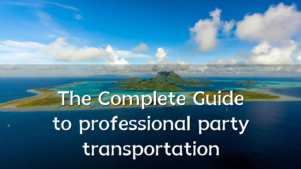 The Complete Guide to professional party transportation