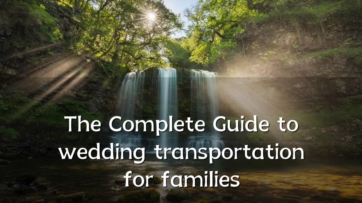 The Complete Guide to wedding transportation for families