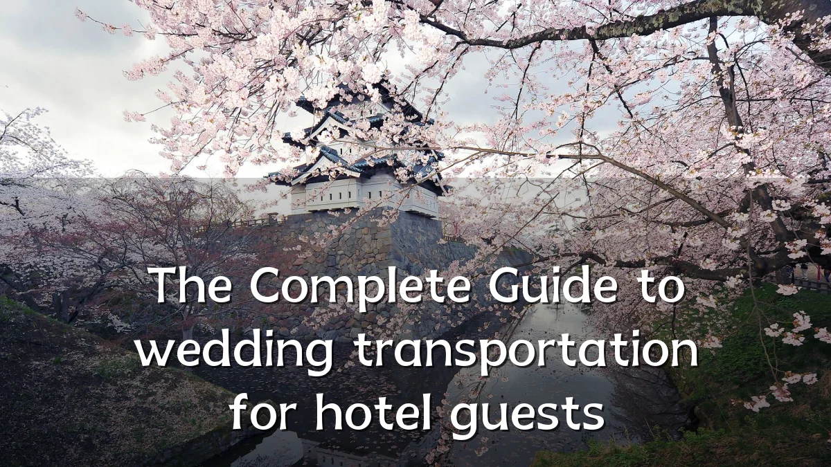 The Complete Guide to wedding transportation for hotel guests