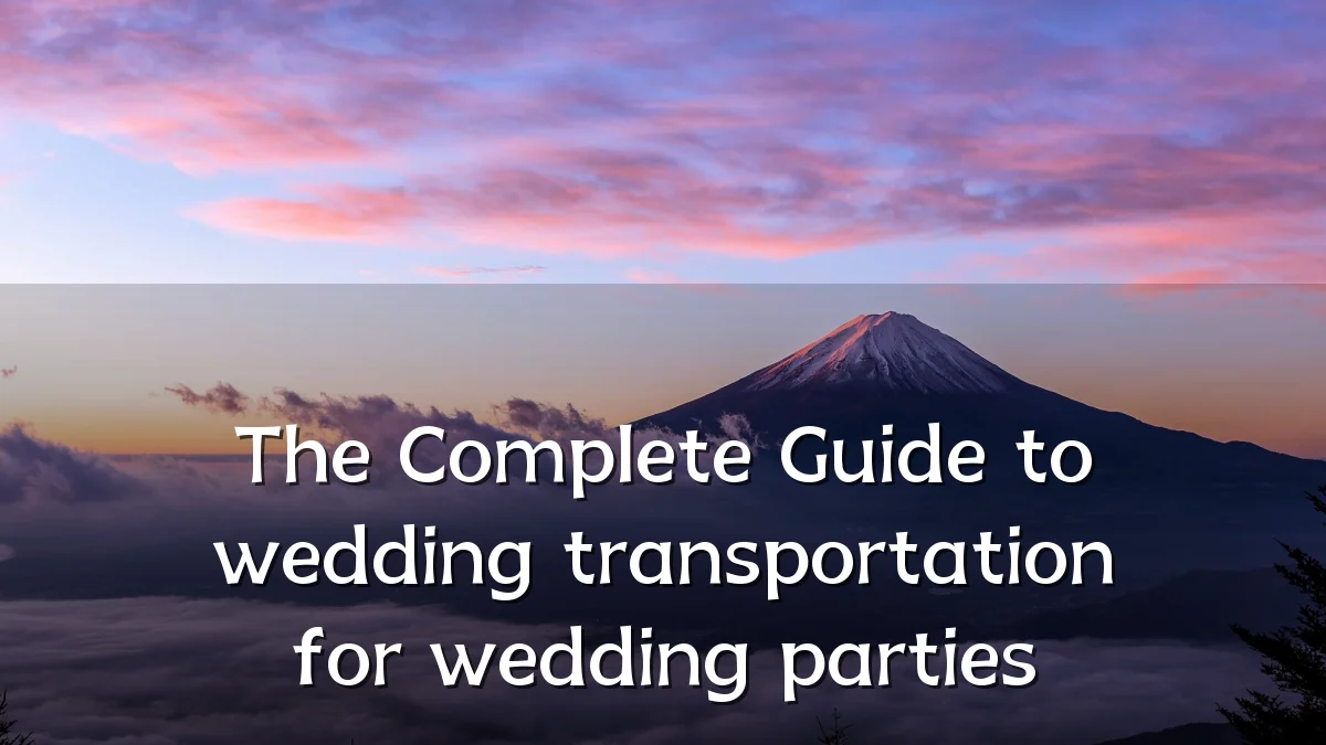 The Complete Guide to wedding transportation for wedding parties