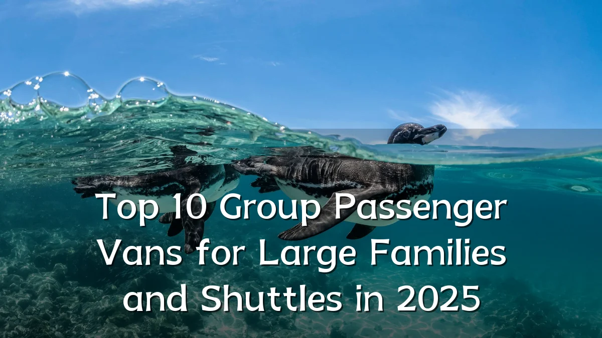 Top 10 Group Passenger Vans for Large Families and Shuttles in 2025